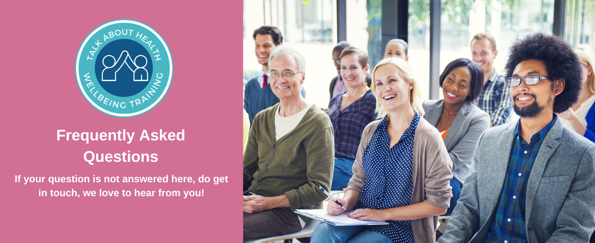 Frequently Asked Questions If your question is not answered here, do get in touch, we love to hear from you!